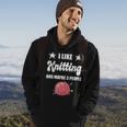 I Like Knitting And Maybe 3 People Knitter Gift Knitting Hoodie Lifestyle