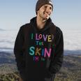 I Love The Skin Strong Black Woman African American Melanin Hoodie Lifestyle
