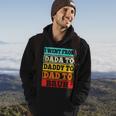 I Went From Dada To Daddy To Dad To Bruh Fathers Day Gift Hoodie Lifestyle