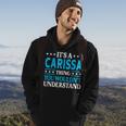 Its A Carissa Thing Wouldnt Understand Girl Name Carissa Hoodie Lifestyle