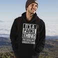 Its A Parks Thing You Wouldnt Understand Surname Name Hoodie Lifestyle