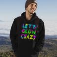 Lets Glow Crazy Party Neon Lover Retro Neon 80S Rave Color Hoodie Lifestyle Lets Glow Crazy Party Neon Lover Retro Neon 80S Rave Color Hoodie Lifestyle
