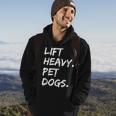 Lift Heavy Pet Dogs Funny Gym For Weightlifters Dog Lovers Men Hoodie Graphic Print Hooded Sweatshirt Lifestyle