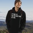 Mens Fathers Day Its Me Hi Im The Best Dad Its Me Hoodie Lifestyle