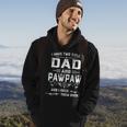 Mens I Have Two Titles Dad And Pawpaw Funny Fathers Day Gift Hoodie Lifestyle