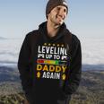 Mens Leveling Up To Daddy Again Funny Dad Pregnancy Announcement Hoodie Lifestyle