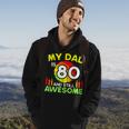 My Dad Is 80 And Still Awesome Vintage 80Th Birthday Father Hoodie Lifestyle