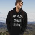 My Music Scares People Funny Metal Intense Men Hoodie Graphic Print Hooded Sweatshirt Lifestyle