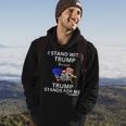 Pro Trump I Stand With Trump He Stands For Me Vote Trump Hoodie Lifestyle
