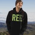Re Recycle Reuse Renew Rethink Crisis Earth Day Activism Hoodie Lifestyle