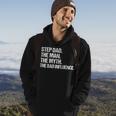 Step Dad The Man The Myth The Bad Influence Vintage Design Hoodie Lifestyle