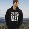 You Dont Know Me Son Seals Military Motivation Hoodie Lifestyle