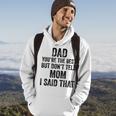 Dad Youre The Best Dont Tell Mom Son Appreciation Vintage Hoodie Lifestyle