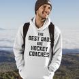 The Best Dads Are Hockey Coaches Dad Fathers Day Gift For Mens Hoodie Lifestyle