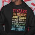 11 Years 132 Months Of Being Awesome 11Th Birthday Gifts Hoodie Unique Gifts