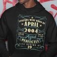 19 Years Old 19Th Birthday Gift Legends Born In April 2004 Hoodie Unique Gifts