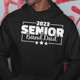 2023 Senior Band Dad Marching Band Senior Drumline Gift For Mens Hoodie Unique Gifts