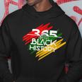 365 Days Black History Melanin African Roots Black Proud Hoodie Funny Gifts