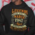 41Th Birthday Gift 41 Years Old Legends Born In March 1982 Hoodie Unique Gifts