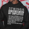 5 Things You Should Know About My Employees Funny Job Hoodie Funny Gifts