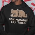 50 Hungry 50 Tired Funny Lazy Bear - Hungry Hoodie Unique Gifts