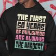 50Th Birthday Funny Gift For Men & Women 50 Years Old Hoodie Unique Gifts