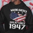 72Nd Birthday Gift Making America Great Since 1947 Usa Shirt Hoodie Unique Gifts