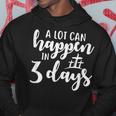 A Lot Can Happen In 3 Days Hoodie Unique Gifts
