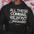 All These Commas I Won’T Fumble Hoodie Unique Gifts