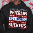 Amazing For Veterans Day | Veterans Are Not Losers Hoodie Funny Gifts