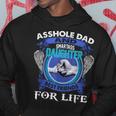 Asshole Dad And Smartass Daughter Best Friends Fod Life Hoodie Unique Gifts