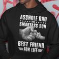 Asshole Dad And Smartass Son Best Friend For Life Funny Gift Hoodie Personalized Gifts