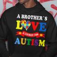 Autism Brother A Brothers Love Is Stronger Than Autism Hoodie Funny Gifts
