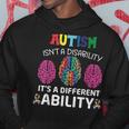 Autism Is Not A Disability It´S A Different Ability Hoodie Unique Gifts