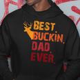Best Buckin Dad Ever Fathers Day Gift Hoodie Unique Gifts