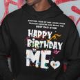 Best Dad Ever Happy Birthday To Me Dad Edition Hoodie Funny Gifts