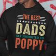 Best Dads Get Promoted To Poppy New Dad 2020 Hoodie Unique Gifts