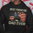 Best Frenchie Dad Ever Bulldog American Flag Gift Hoodie Unique Gifts