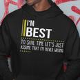 Best Name Gift Im Best Im Never Wrong Hoodie Funny Gifts