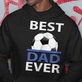 Best Soccer Dad Ever With Soccer Ball Gift For Mens Hoodie Unique Gifts