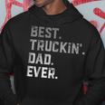 Best Truckin Dad Ever For MenFathers Day Hoodie Unique Gifts
