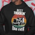 Best Truckin Dad Ever Retro Trucker Dad Funny Fathers Day Hoodie Funny Gifts