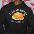 I Like Big Breasts And I Cannot Lie Thanksgiving Men Hoodie Personalized Gifts