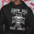 Biker Dad Like A Normal Dad Only Cooler Funny Dad Gift Biker Hoodie Funny Gifts