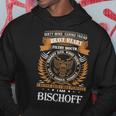 Bischoff Name Gift Bischoff Brave Heart V2 Hoodie Funny Gifts