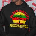 Black History Honoring The Past Inspiring The Future Hoodie Unique Gifts