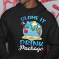 Blame It On The Drink Package Cruise Drinking Beach Hoodie Unique Gifts
