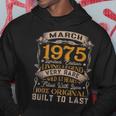 Born In March 1975 Vintage 47Th Birthday 47 Years Old Hoodie Unique Gifts