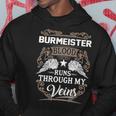 Burmeister Name Gift Burmeister Blood Runs Through My Veins Hoodie Funny Gifts