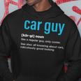 Car Guy Definition Car Mechanic Funny Fathers Day Hoodie Unique Gifts